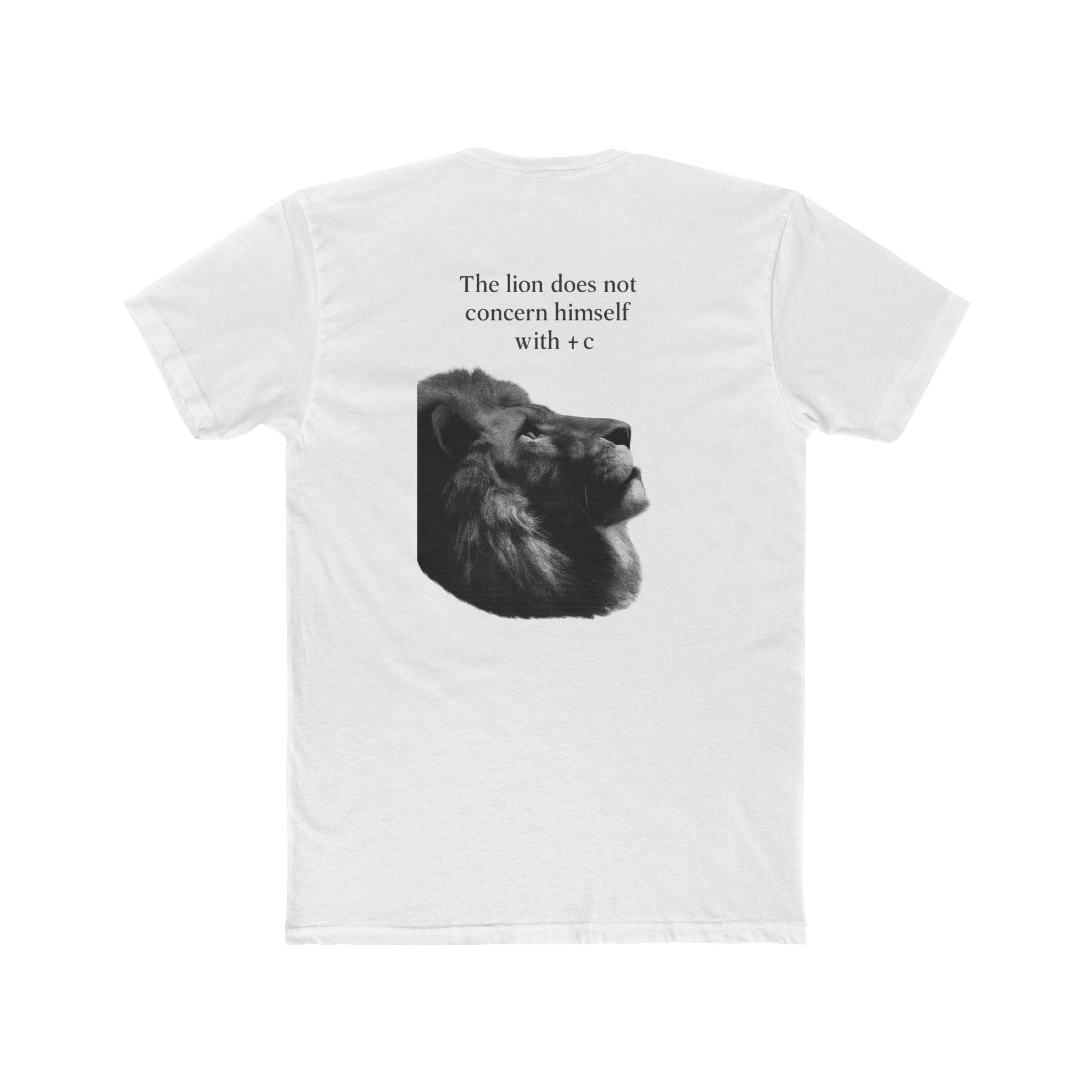 The Lion Does Not Concern Himself With +C Tee — Calculus Meme T-Shirt