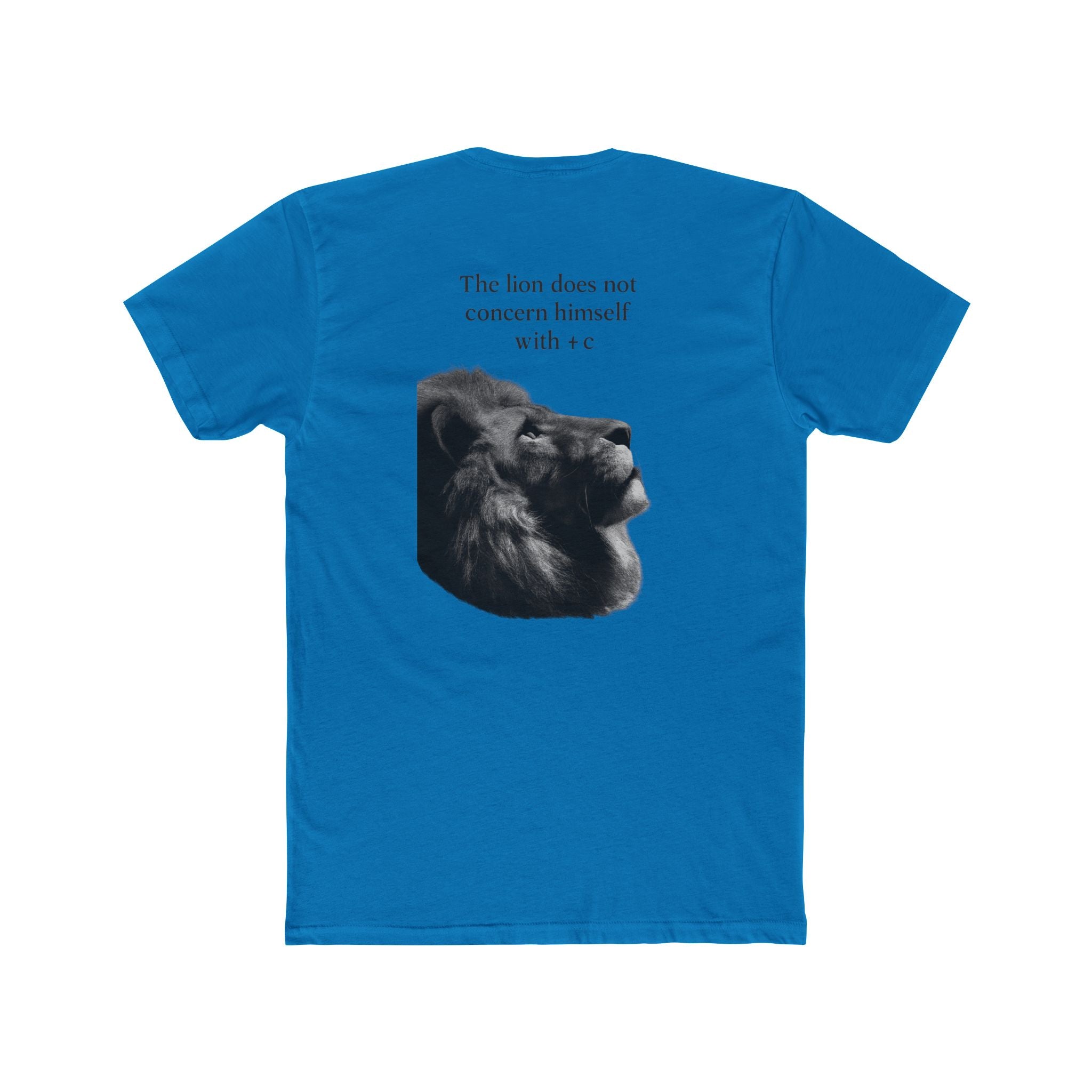 The Lion Does Not Concern Himself With +C Tee — Calculus Meme T-Shirt