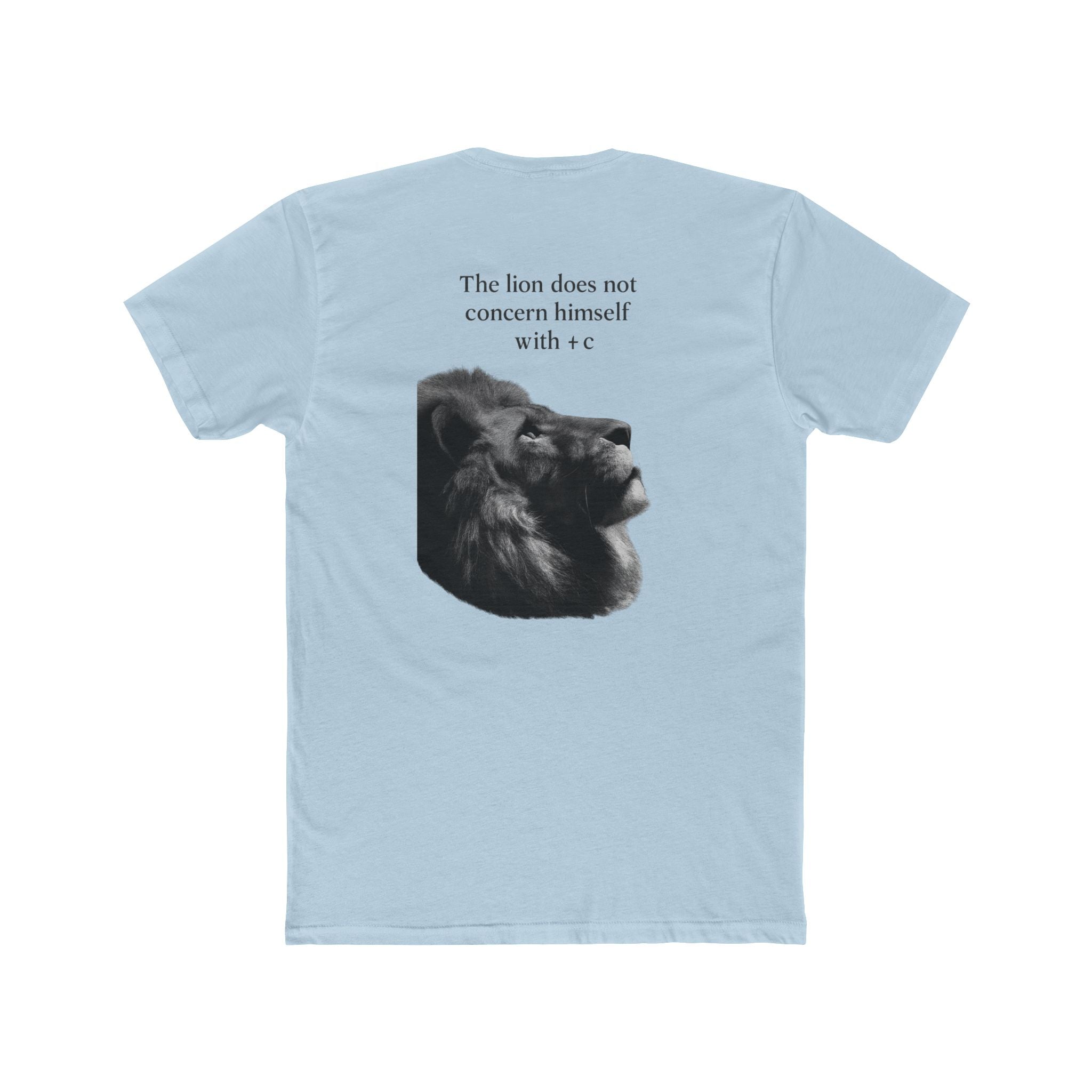 The Lion Does Not Concern Himself With +C Tee — Calculus Meme T-Shirt